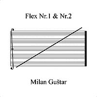 Milan Gu�tar: Flex Nr.1 & Nr.2